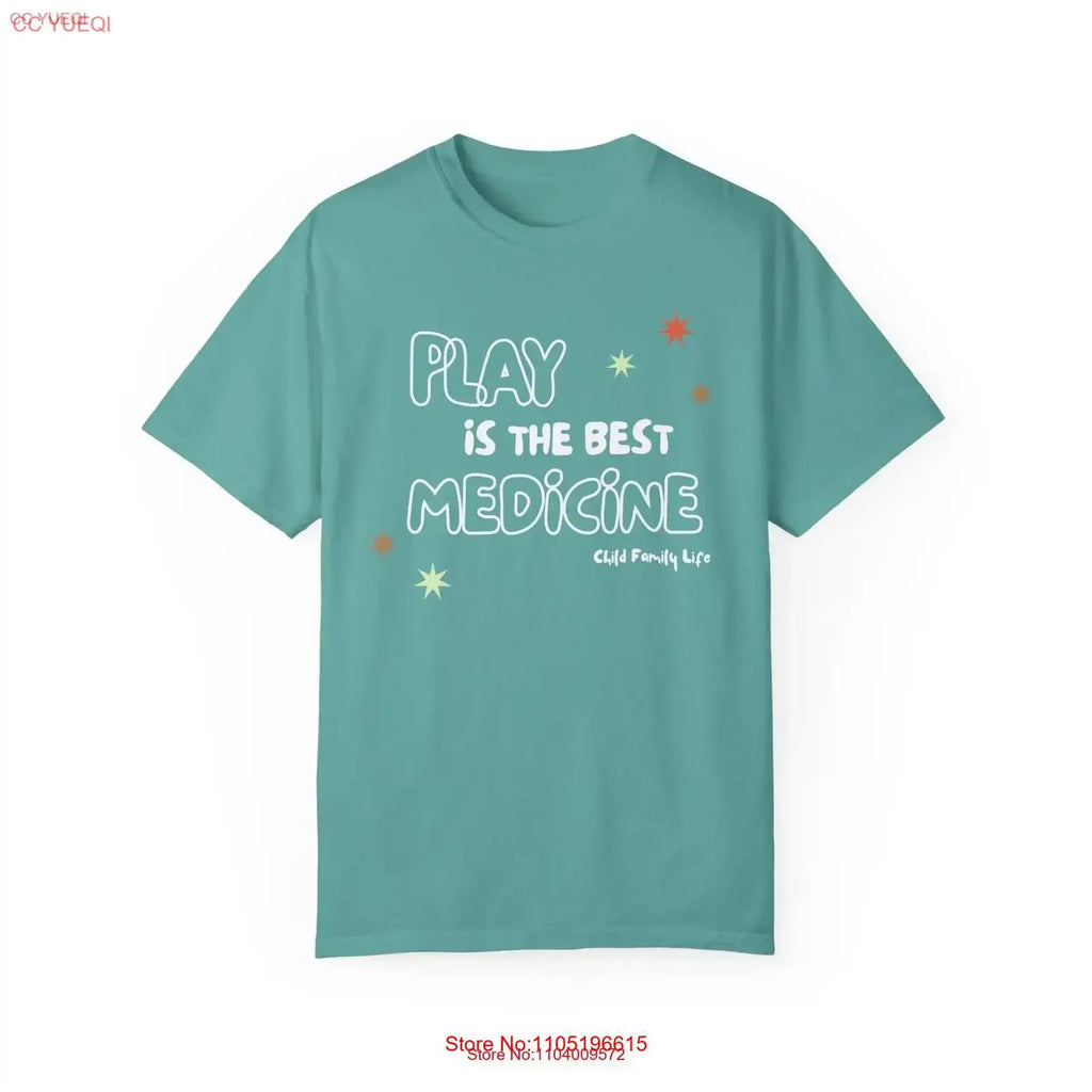 Play is the Best Medicine T Shirt Child Family Life CFL Apparel Pediatrics vintage Washed Soft fashion Stylish Breathable